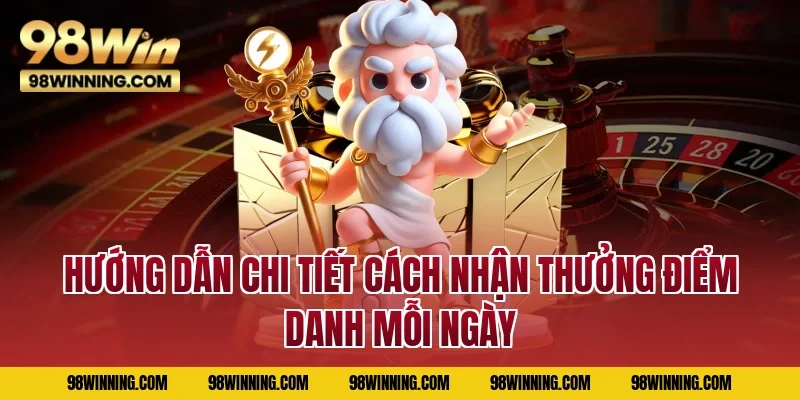 Hướng dẫn chi tiết cách nhận thưởng điểm danh mỗi ngày